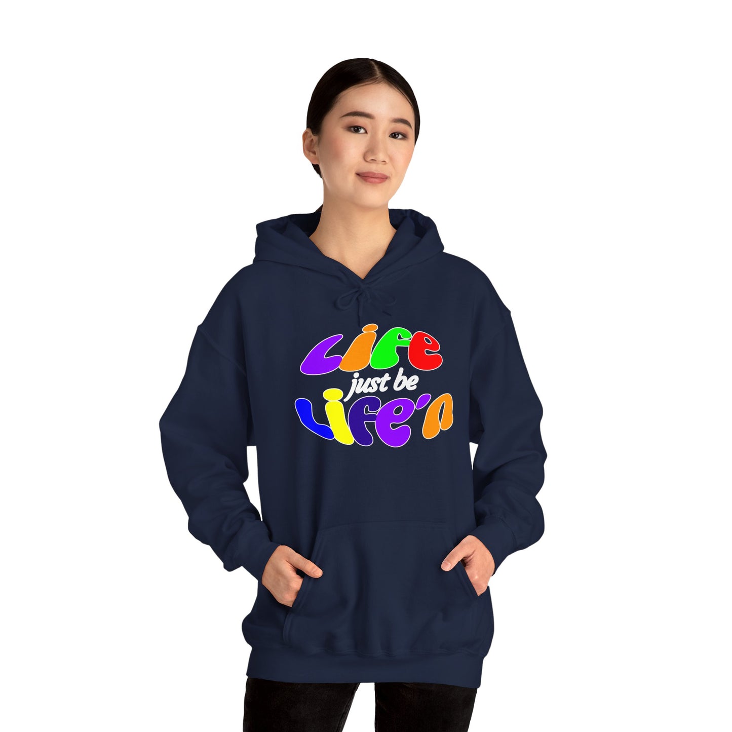 Life Just Be Life'n Hooded Sweatshirt - Unisex Heavy Blend™