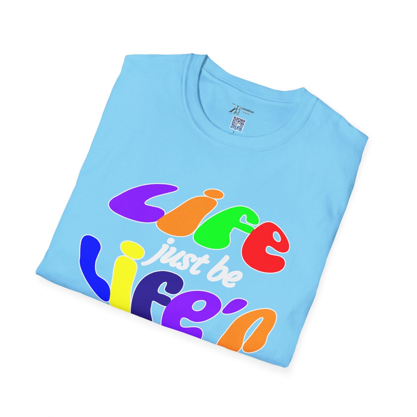 Life Just Be Life'n (light)