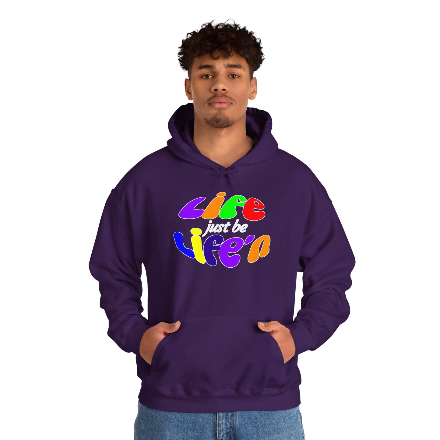 Life Just Be Life'n Hooded Sweatshirt - Unisex Heavy Blend™