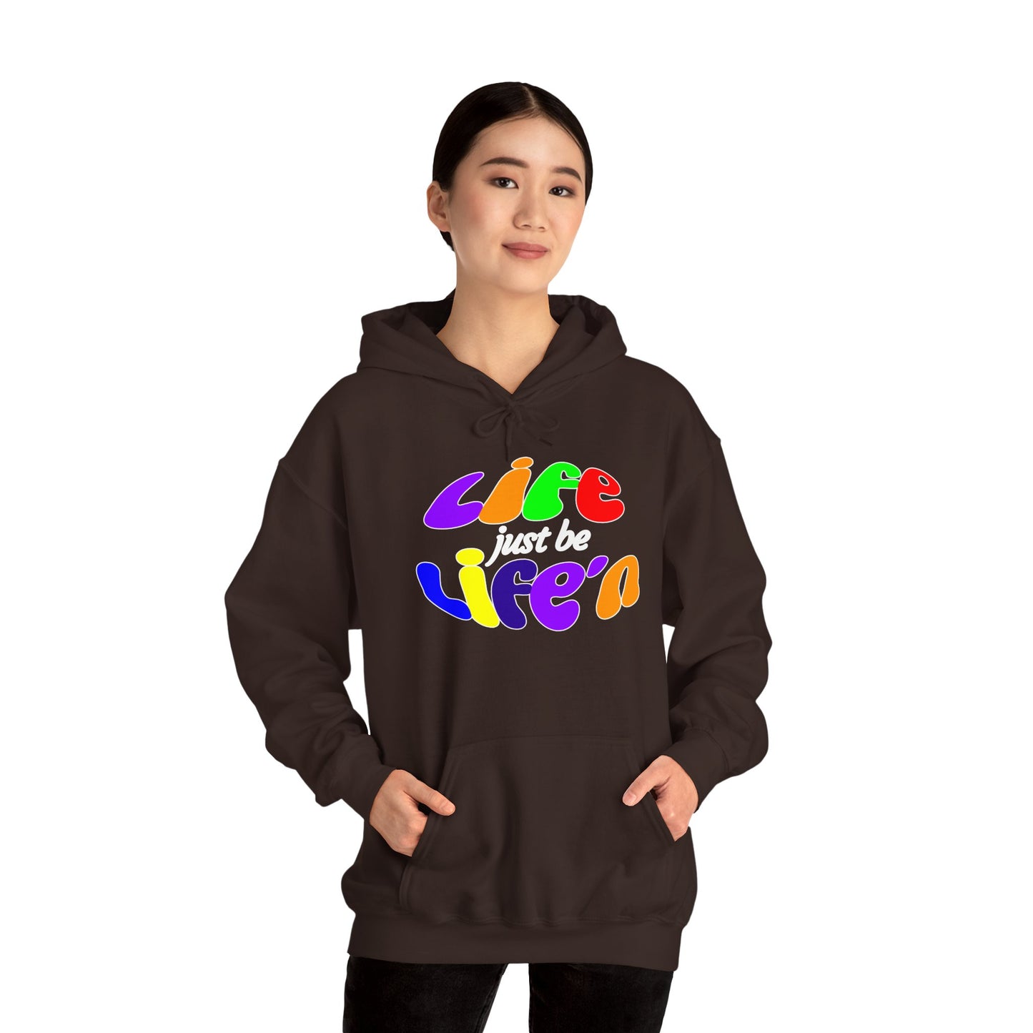 Life Just Be Life'n Hooded Sweatshirt - Unisex Heavy Blend™