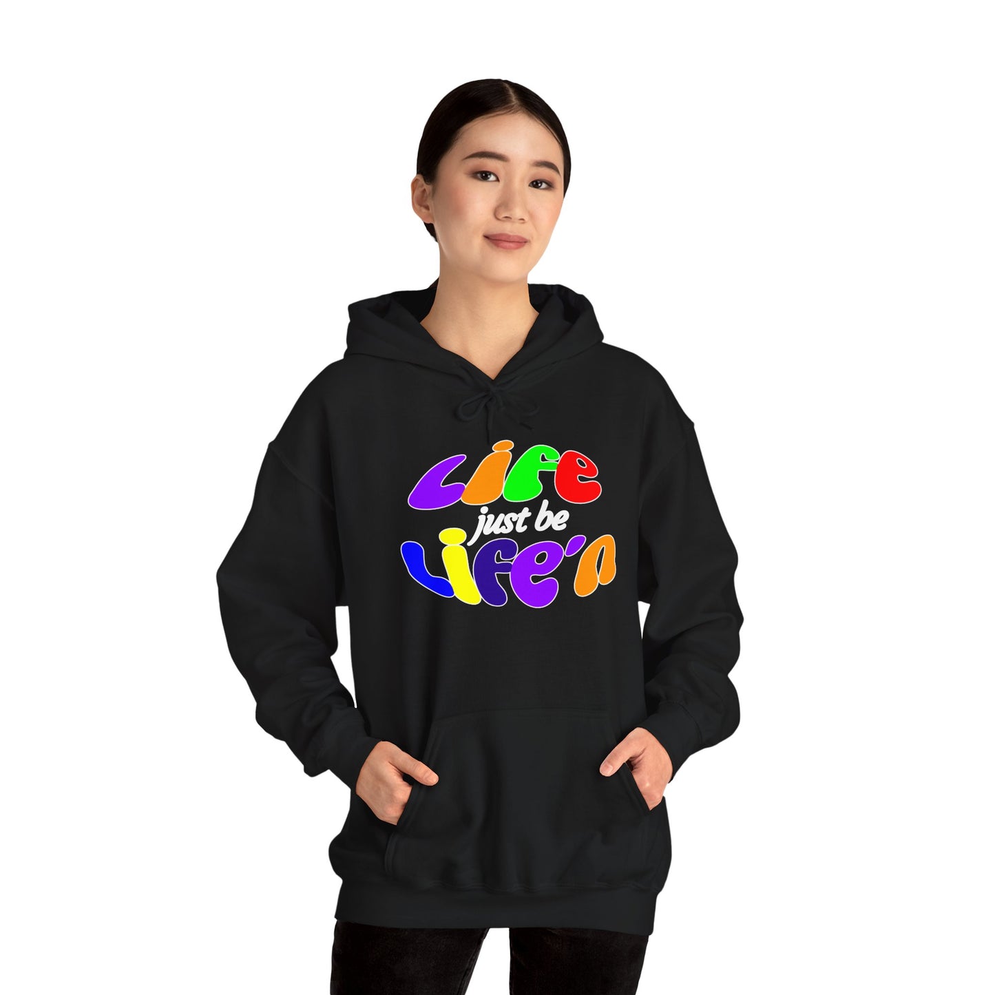 Life Just Be Life'n Hooded Sweatshirt - Unisex Heavy Blend™