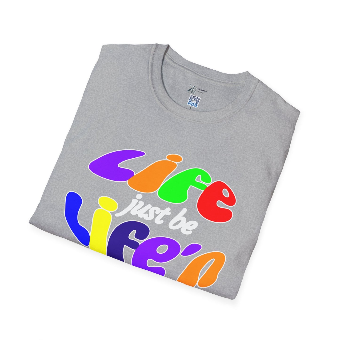 Life Just Be Life'n (light)