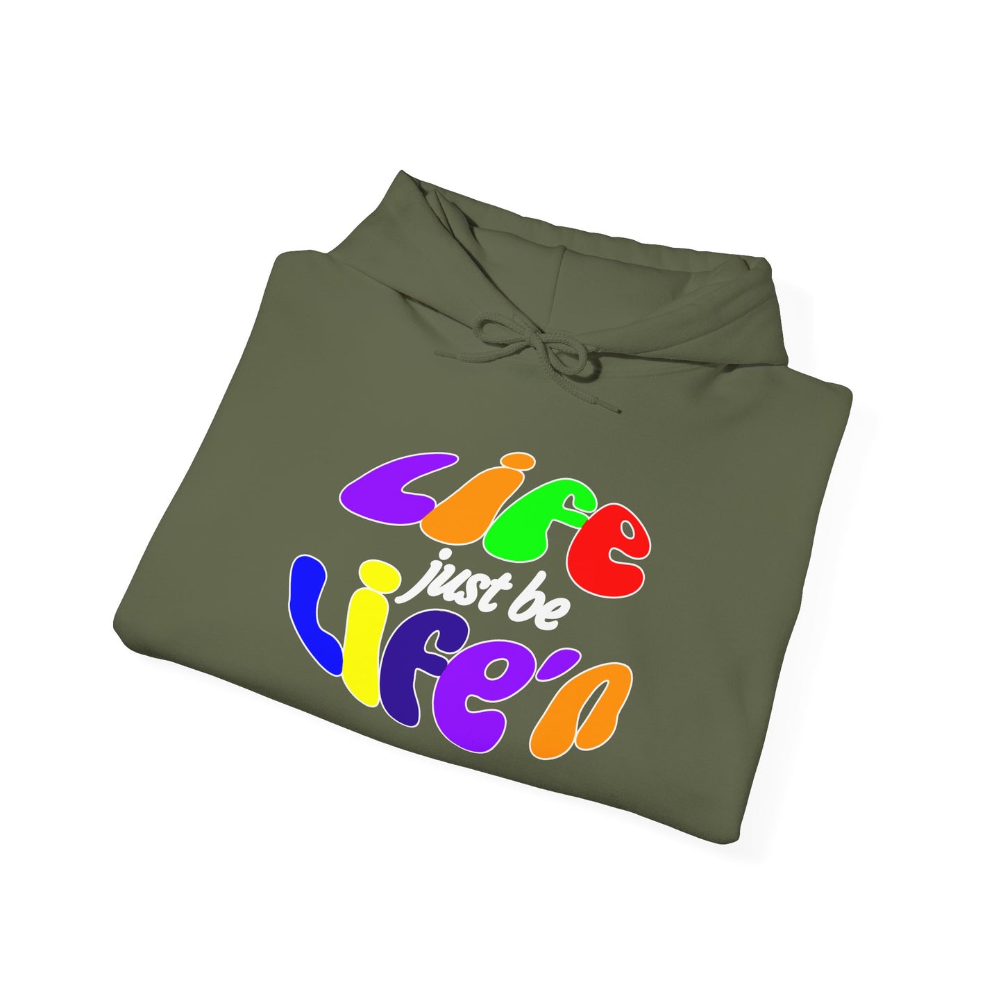Life Just Be Life'n Hooded Sweatshirt - Unisex Heavy Blend™