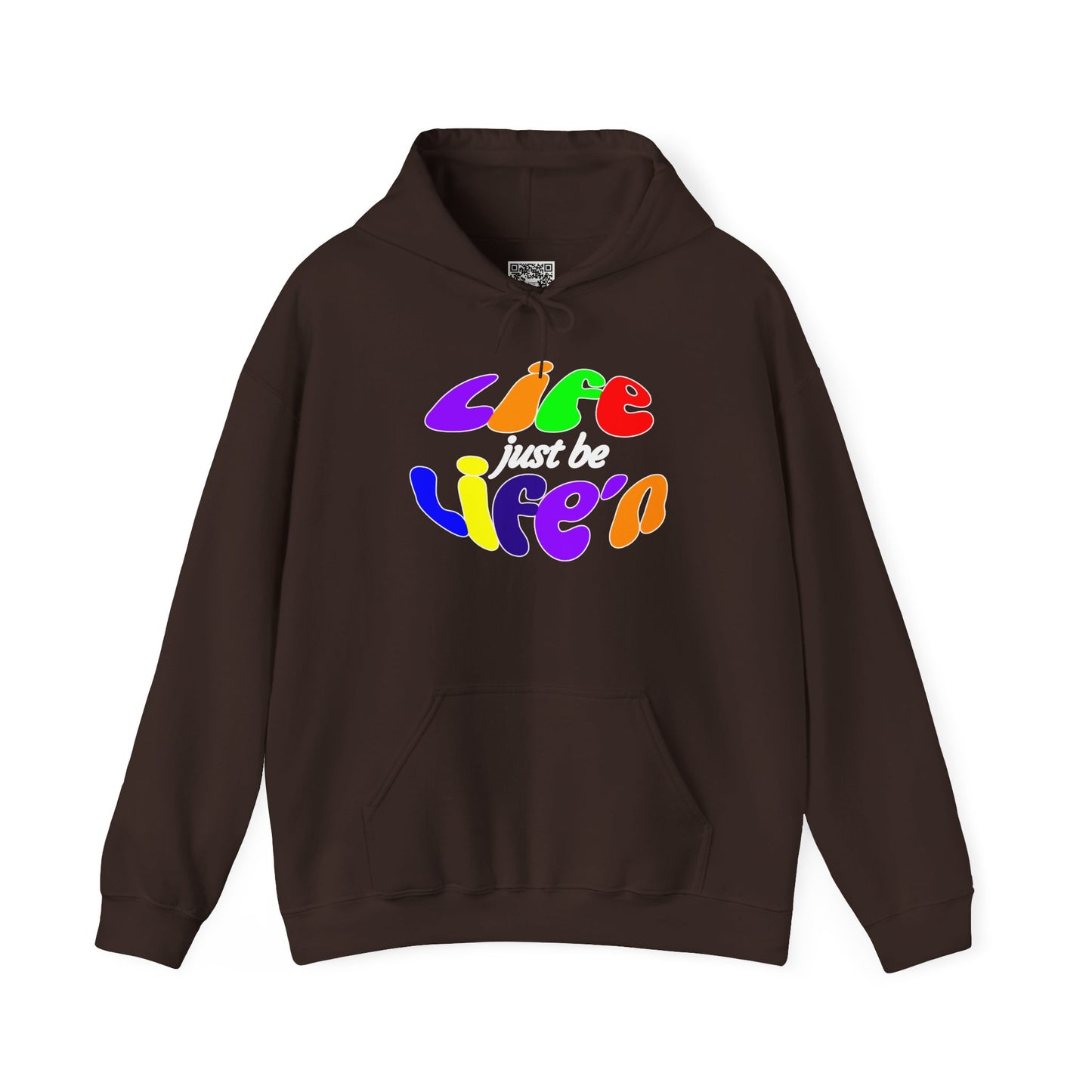 Life Just Be Life'n Hooded Sweatshirt - Unisex Heavy Blend™