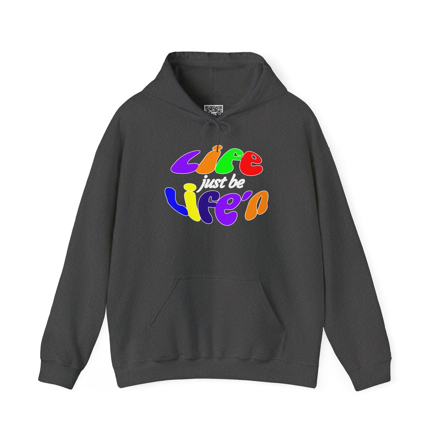 Life Just Be Life'n Hooded Sweatshirt - Unisex Heavy Blend™