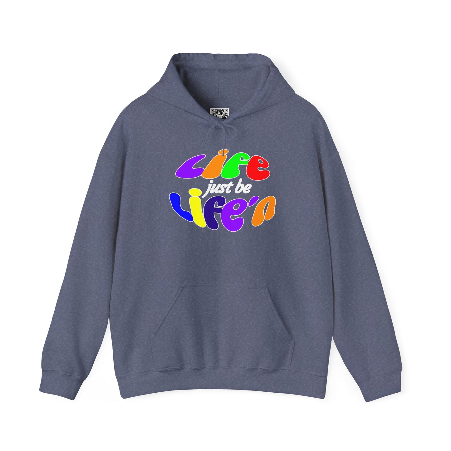 Life Just Be Life'n Hooded Sweatshirt - Unisex Heavy Blend™