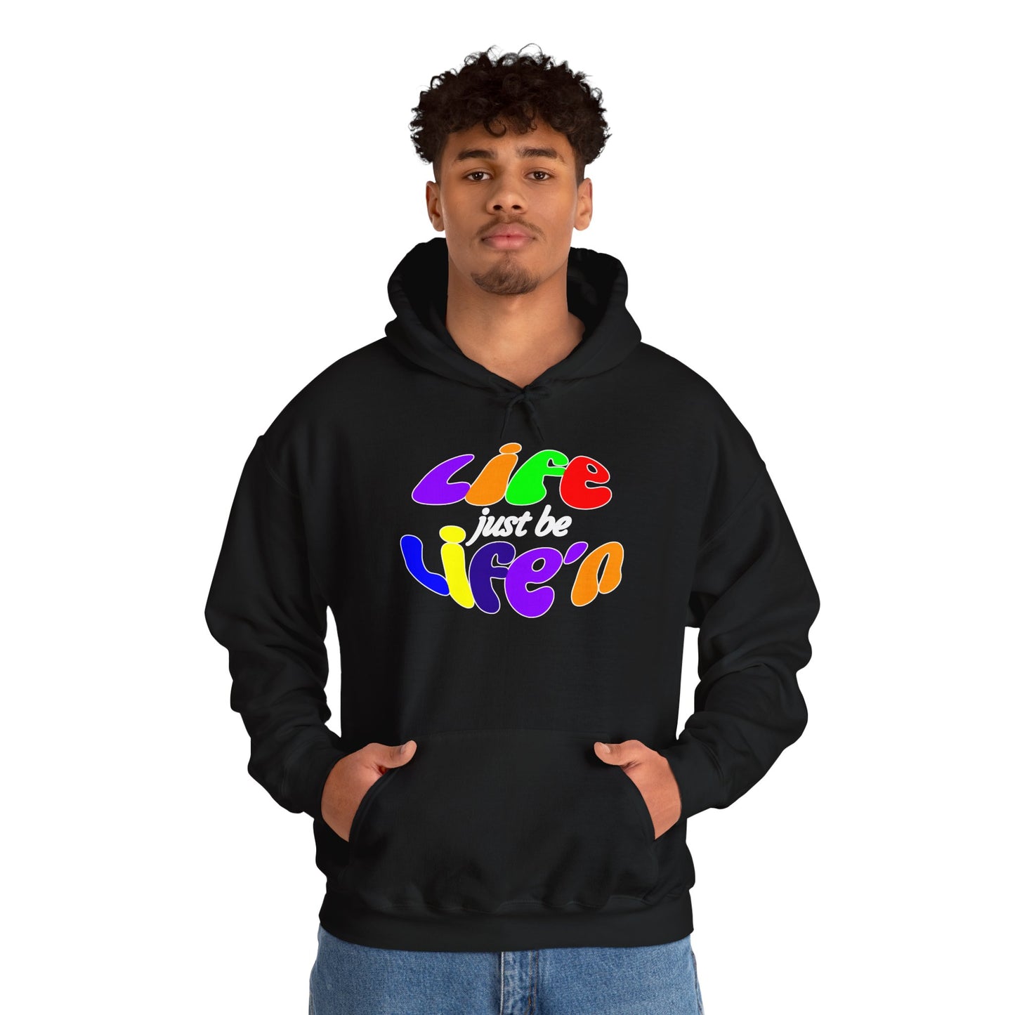 Life Just Be Life'n Hooded Sweatshirt - Unisex Heavy Blend™