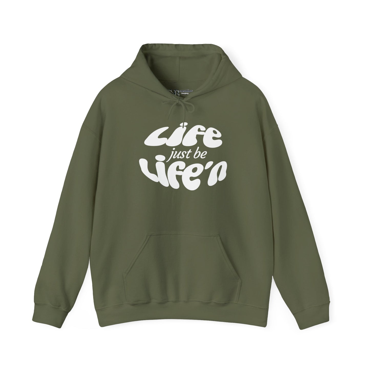Life just be Life'n Hoodie - Black or White Print