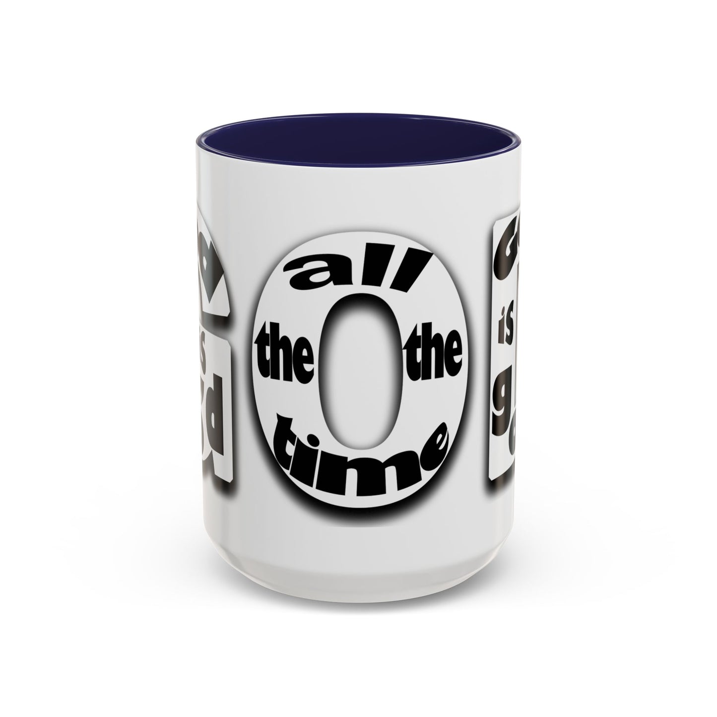 "God is Good All the Time" Black & White colored interior Inspirational Accent Coffee Mug —