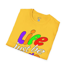 Load image into Gallery viewer, Life Just Be Life&#39;n (light)