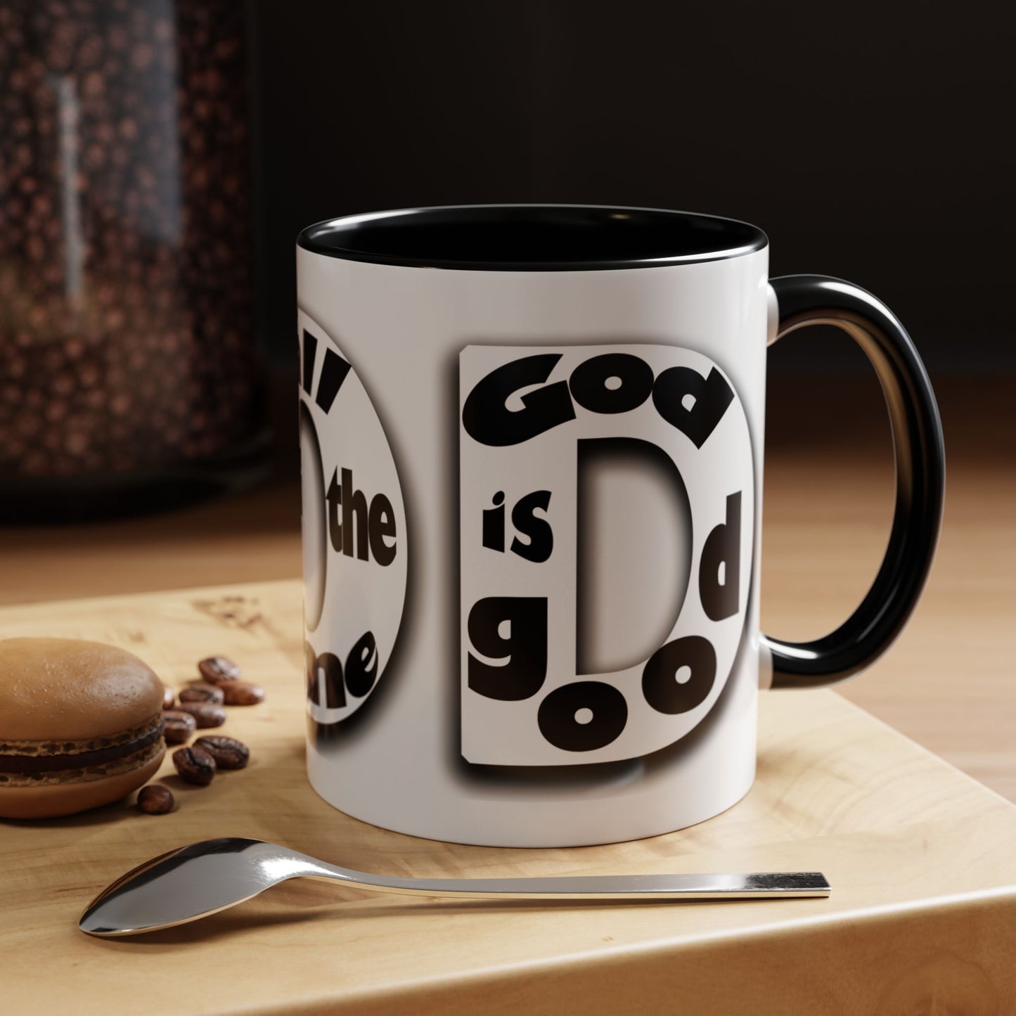 "God is Good All the Time" Black & White colored interior Inspirational Accent Coffee Mug —