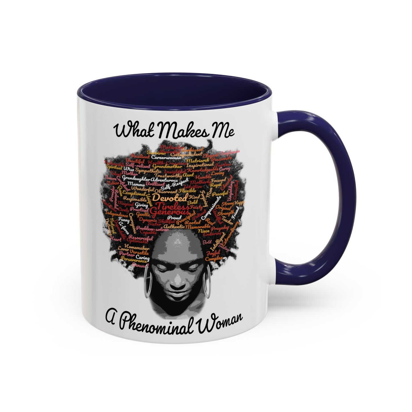 Phenomenal Woman Coffee Mug — "What Makes Me A Phenomenal Woman" Inspirational Accent Mug