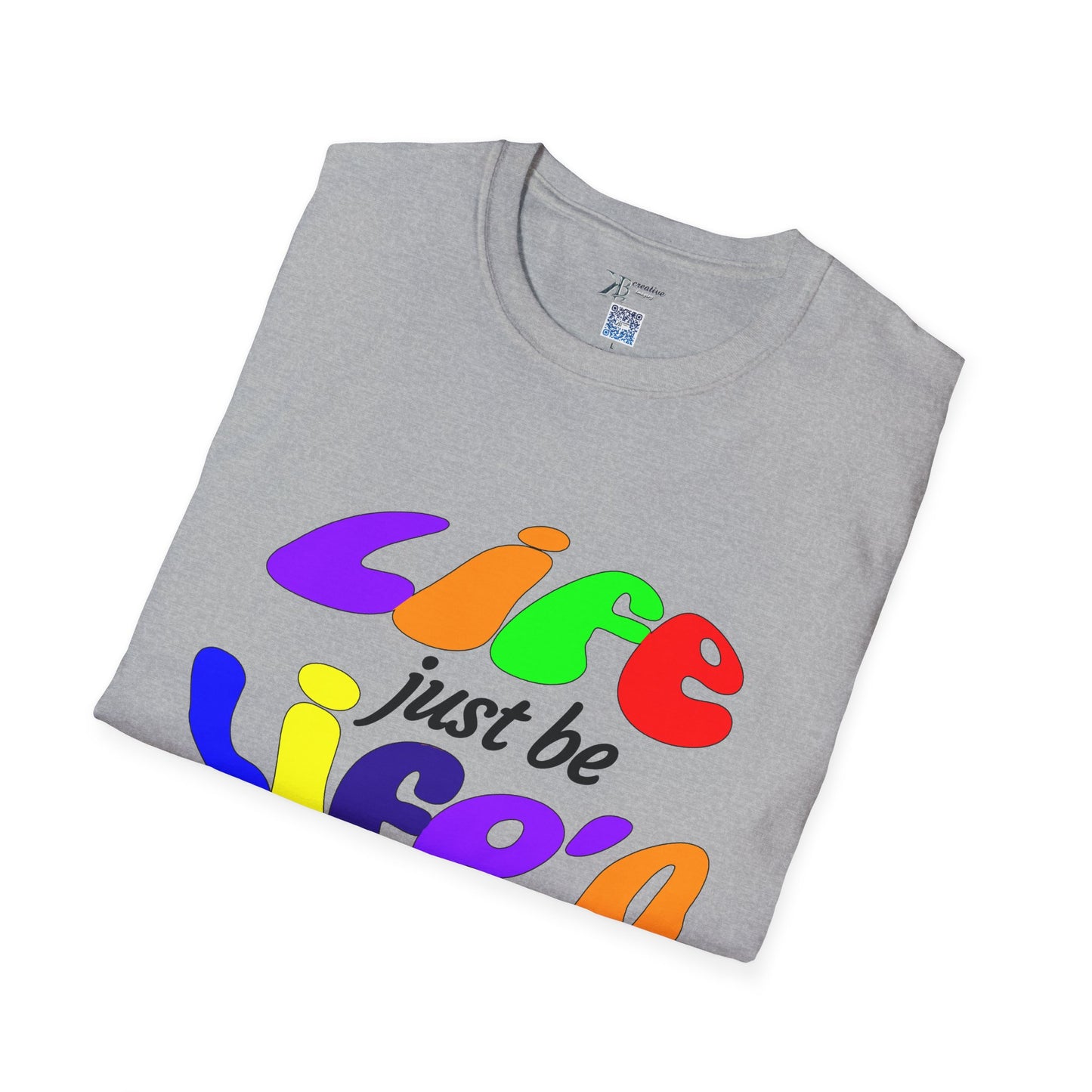 Life Just Be Life'n Tee (light/VIBGYOR )