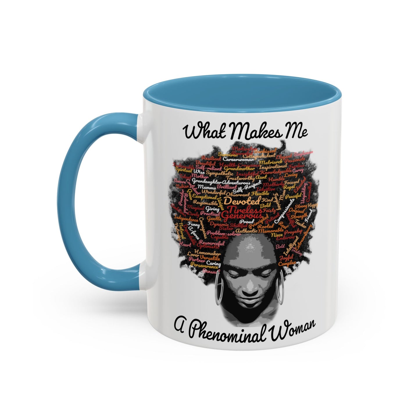 Phenomenal Woman Coffee Mug — "What Makes Me A Phenomenal Woman" Inspirational Accent Mug