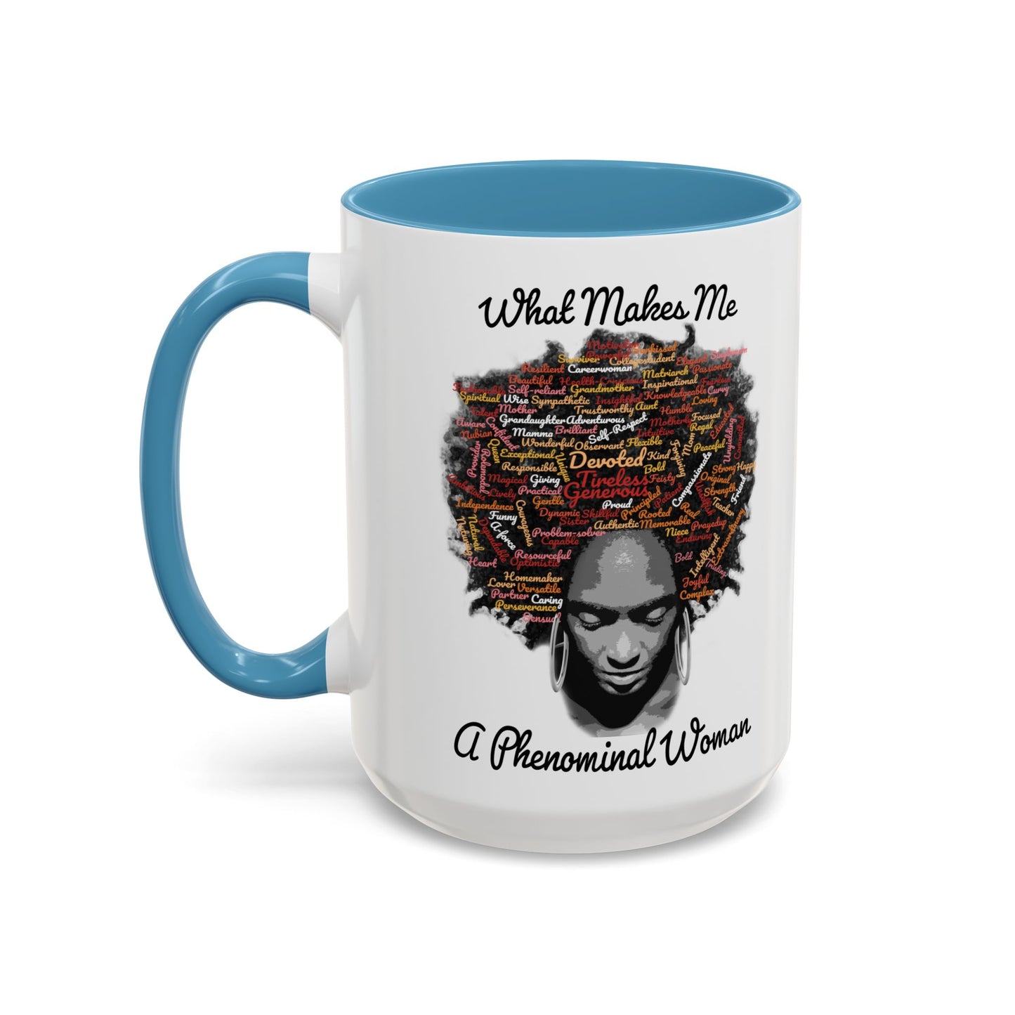 Phenomenal Woman Coffee Mug — "What Makes Me A Phenomenal Woman" Inspirational Accent Mug