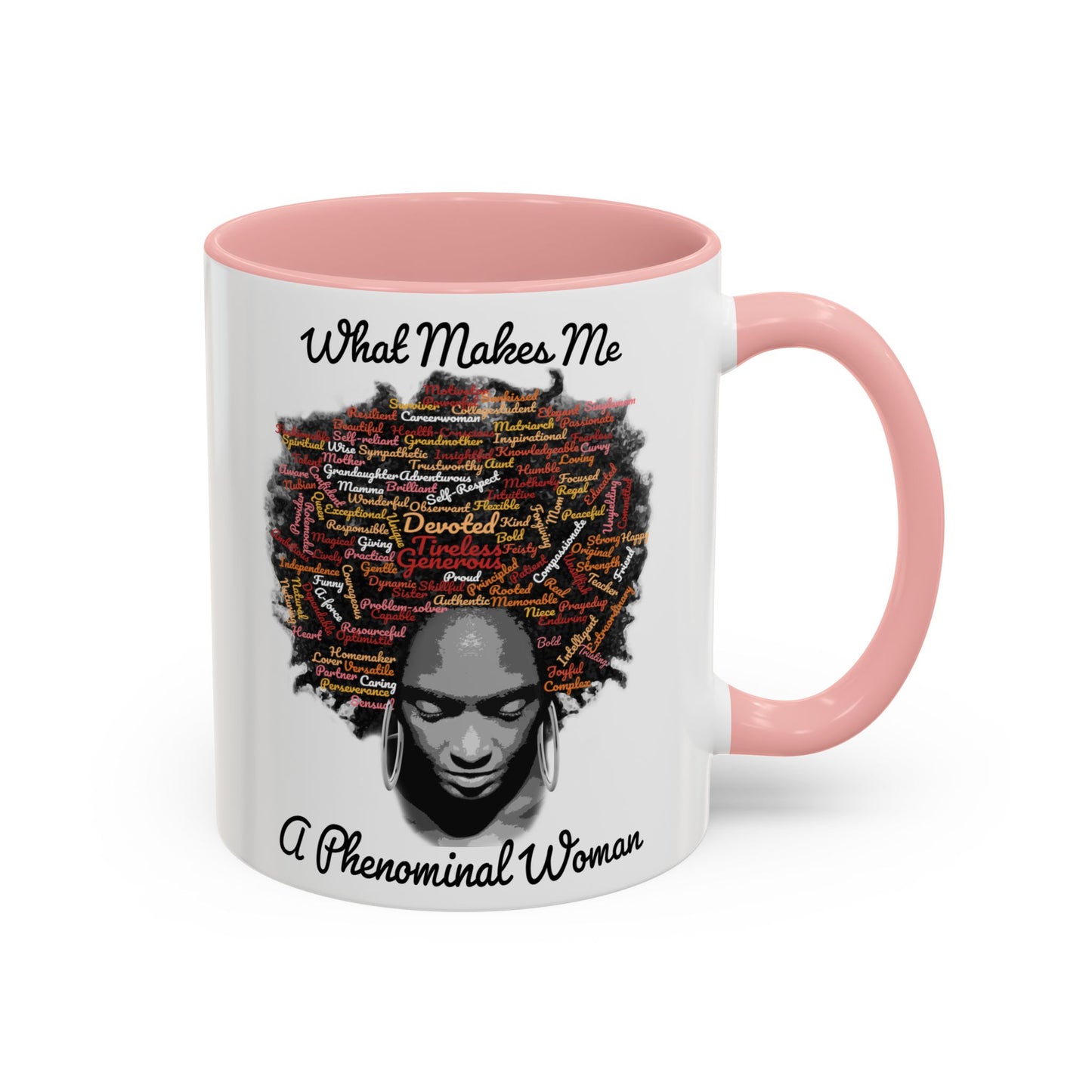 Phenomenal Woman Coffee Mug — "What Makes Me A Phenomenal Woman" Inspirational Accent Mug