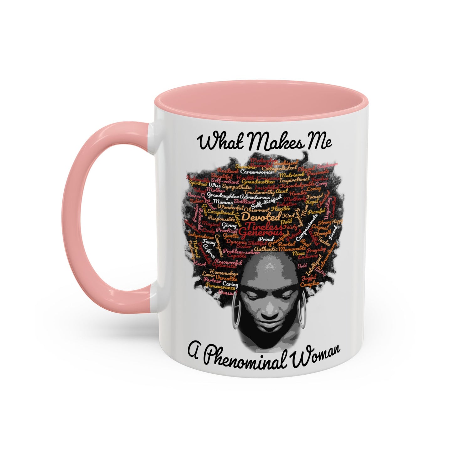 Phenomenal Woman Coffee Mug — "What Makes Me A Phenomenal Woman" Inspirational Accent Mug