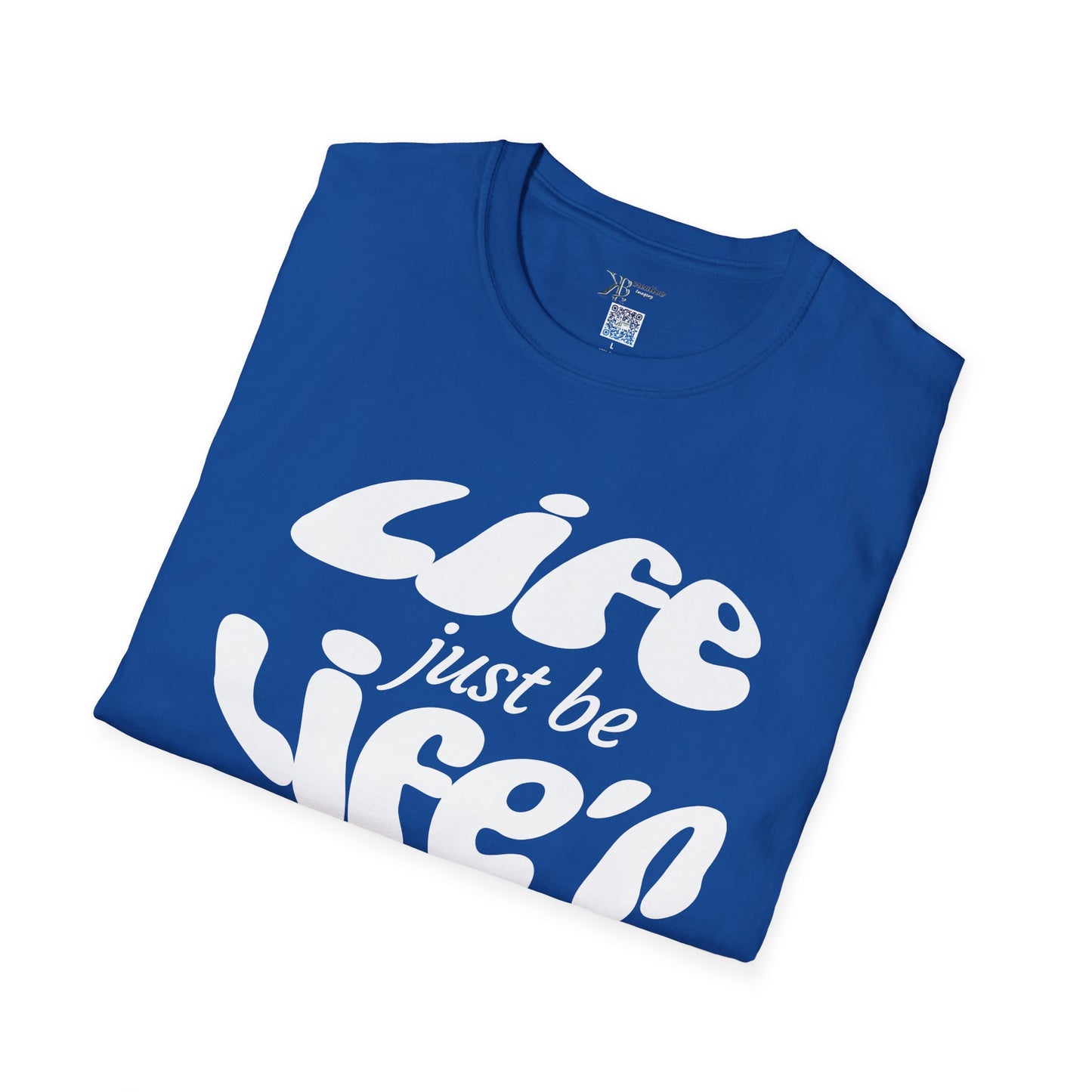 Life Just Be Life'n Tee (light print)