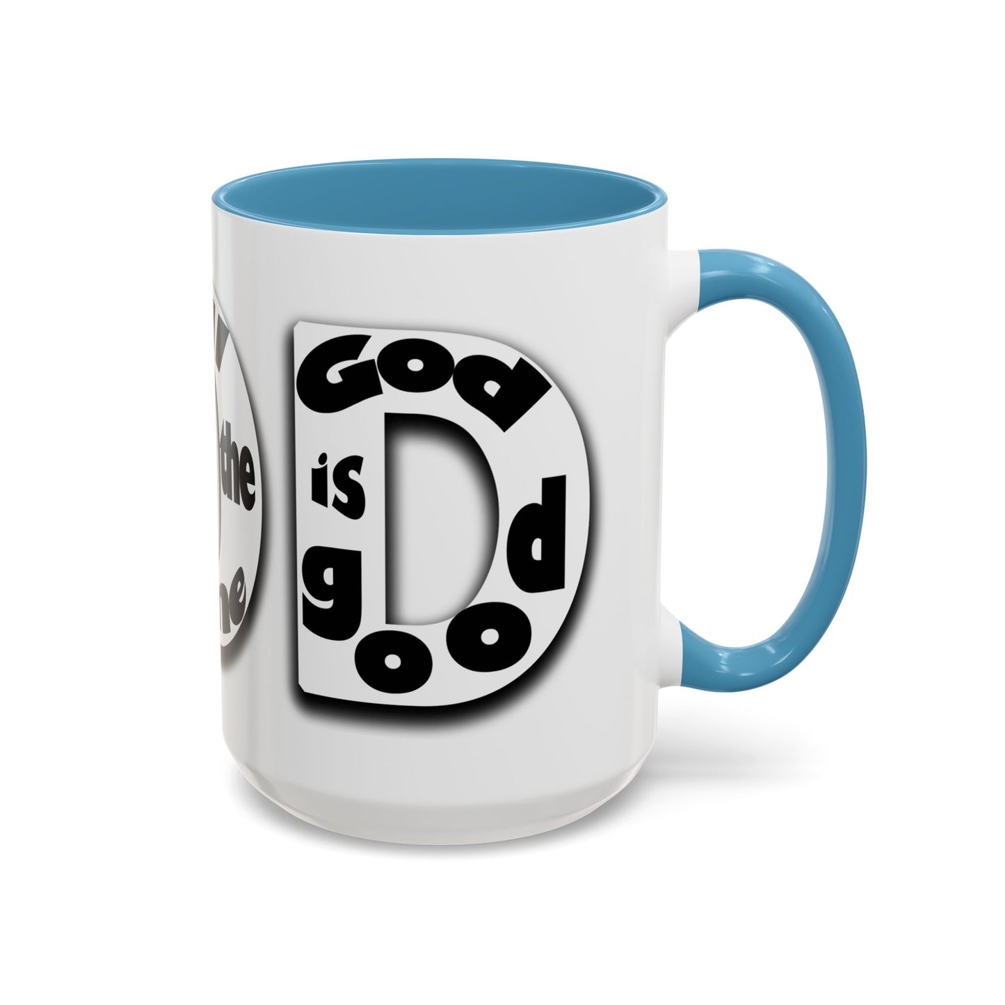"God is Good All the Time" Black & White colored interior Inspirational Accent Coffee Mug —