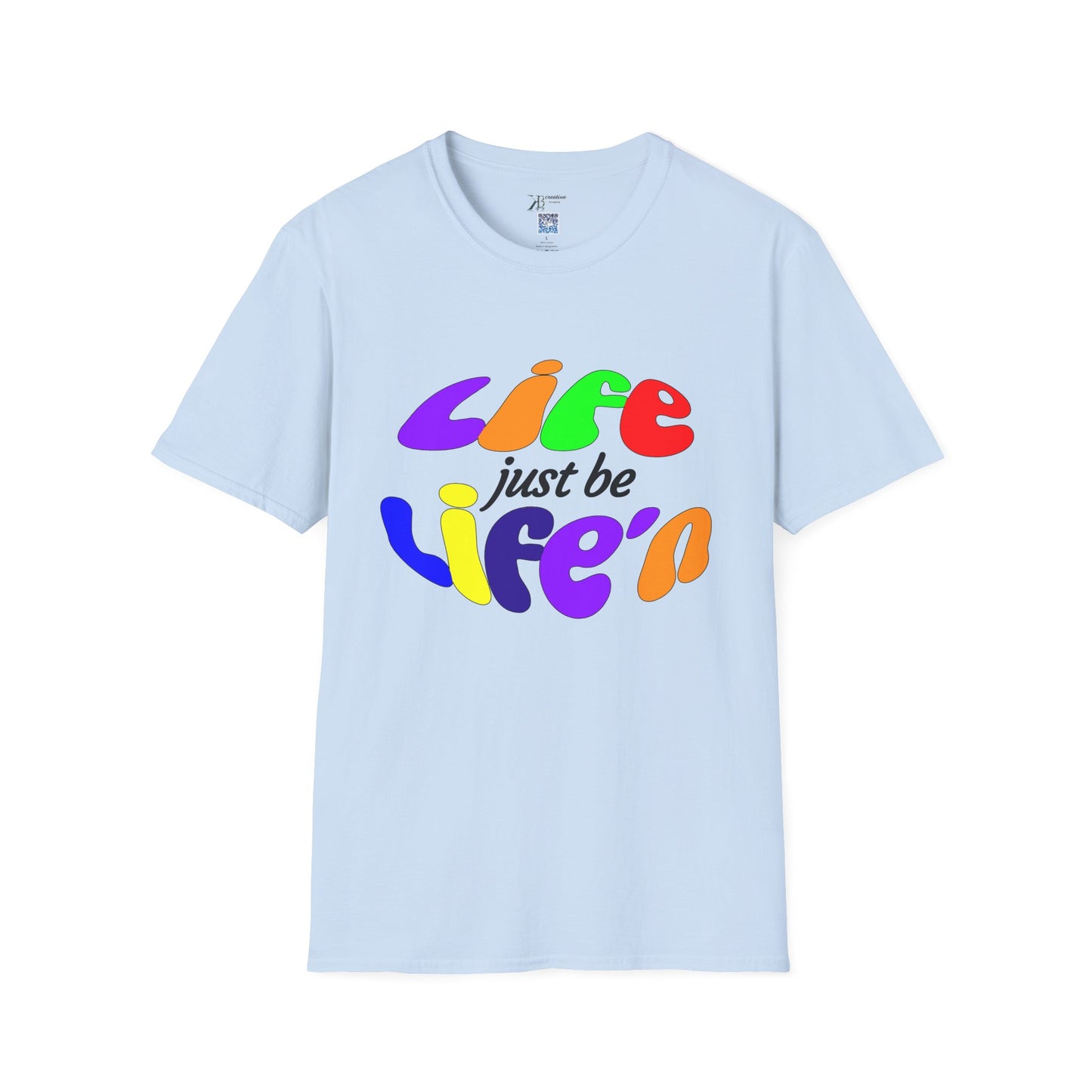 Life Just Be Life'n Tee (light/VIBGYOR )