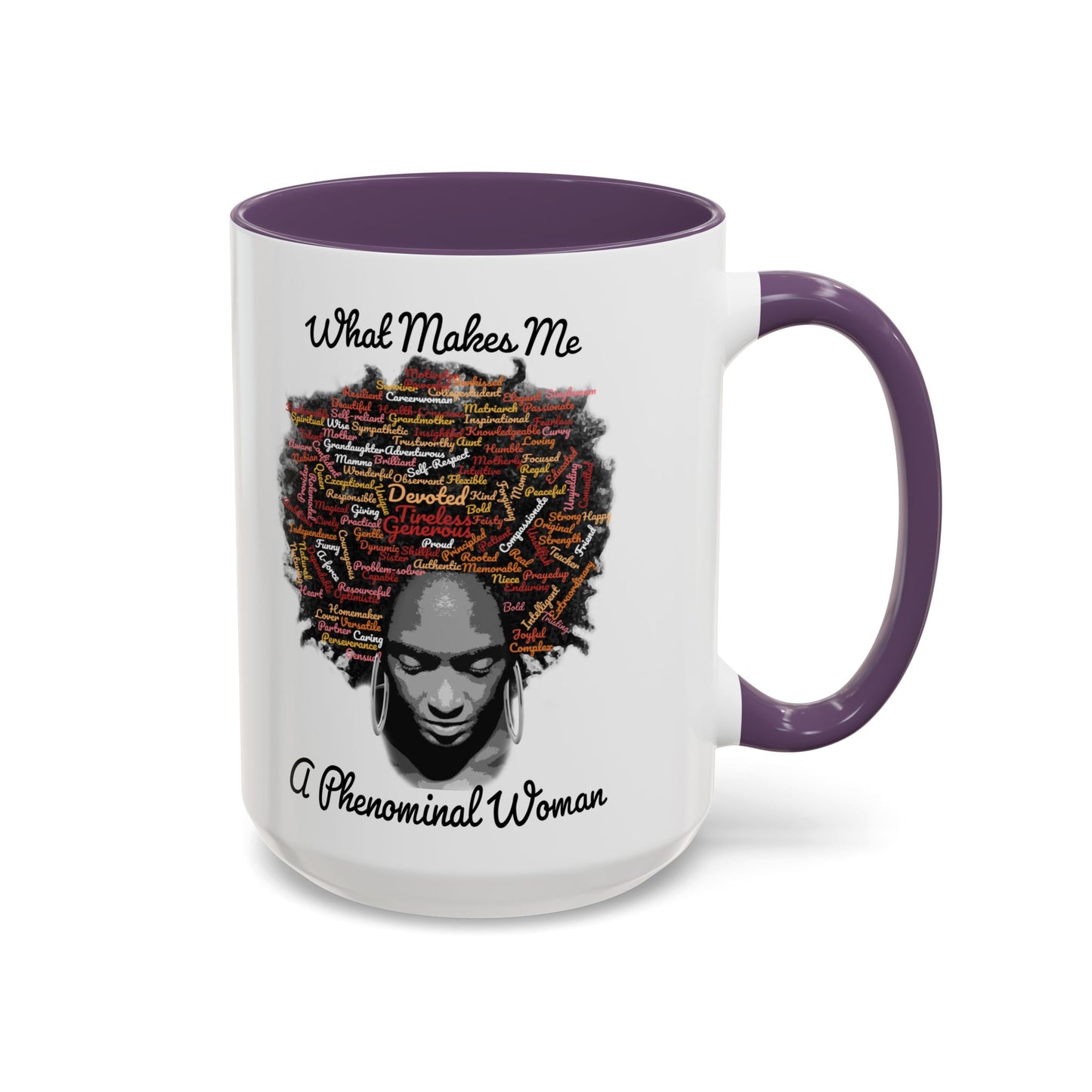 Phenomenal Woman Coffee Mug — "What Makes Me A Phenomenal Woman" Inspirational Accent Mug