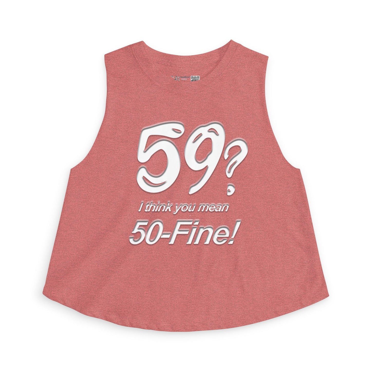 Crop Top - "59? I Think You Mean 50-Fine!" Funny Birthday Tank
