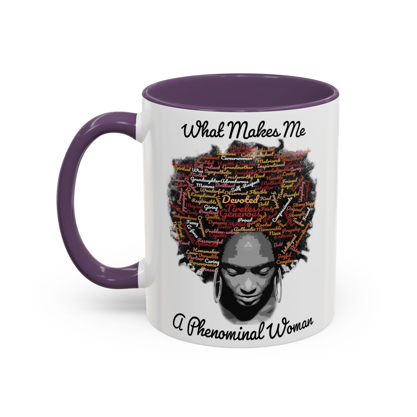 Phenomenal Woman Coffee Mug — "What Makes Me A Phenomenal Woman" Inspirational Accent Mug