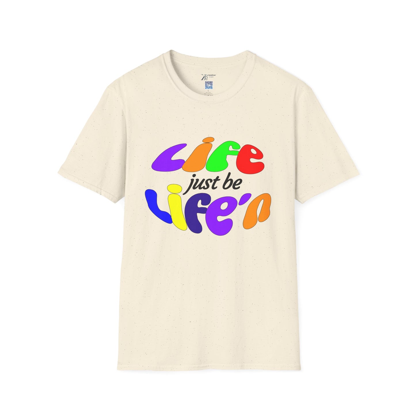 Life Just Be Life'n Tee (light/VIBGYOR )