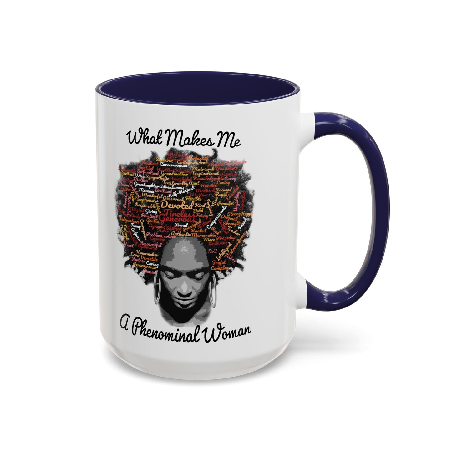 Phenomenal Woman Coffee Mug — "What Makes Me A Phenomenal Woman" Inspirational Accent Mug