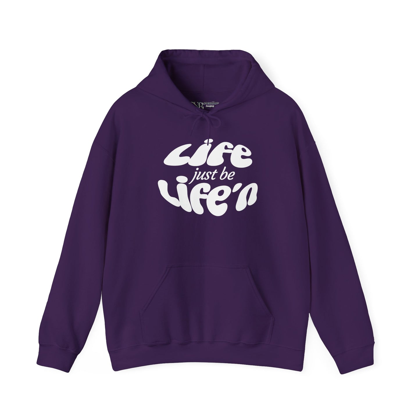 Life just  be Life'n Hoodie - Black or White Print