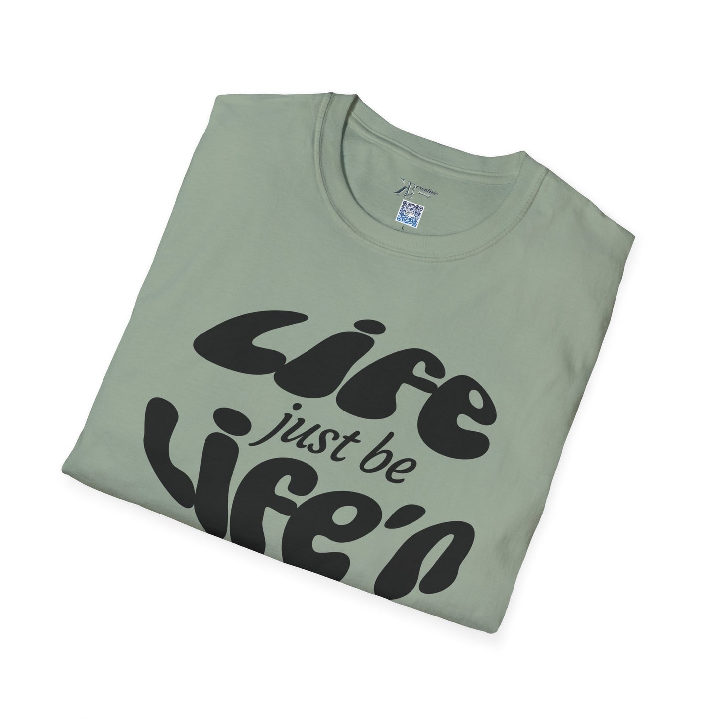 Life Just Be Life'n Tee (dk print)