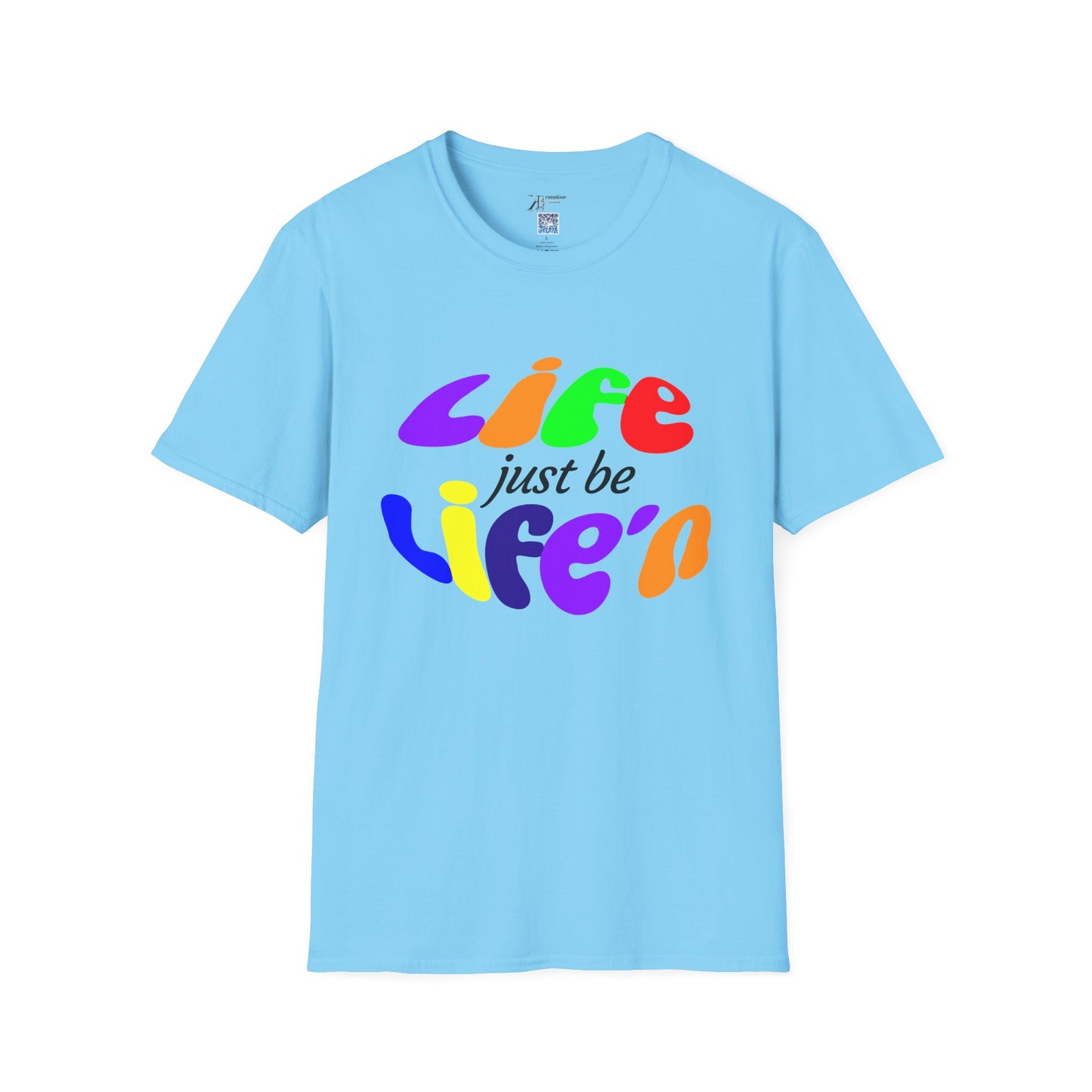 Life Just Be Life'n (light )
