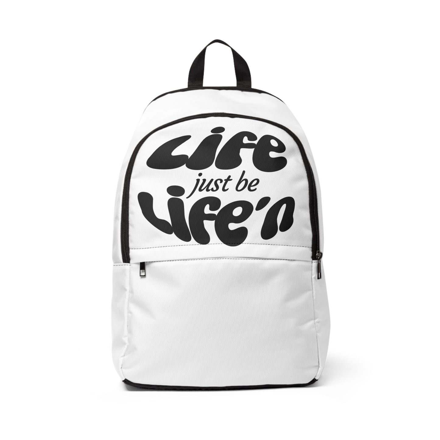 Life Just Be Life'n Inspirational Fabric Backpack
