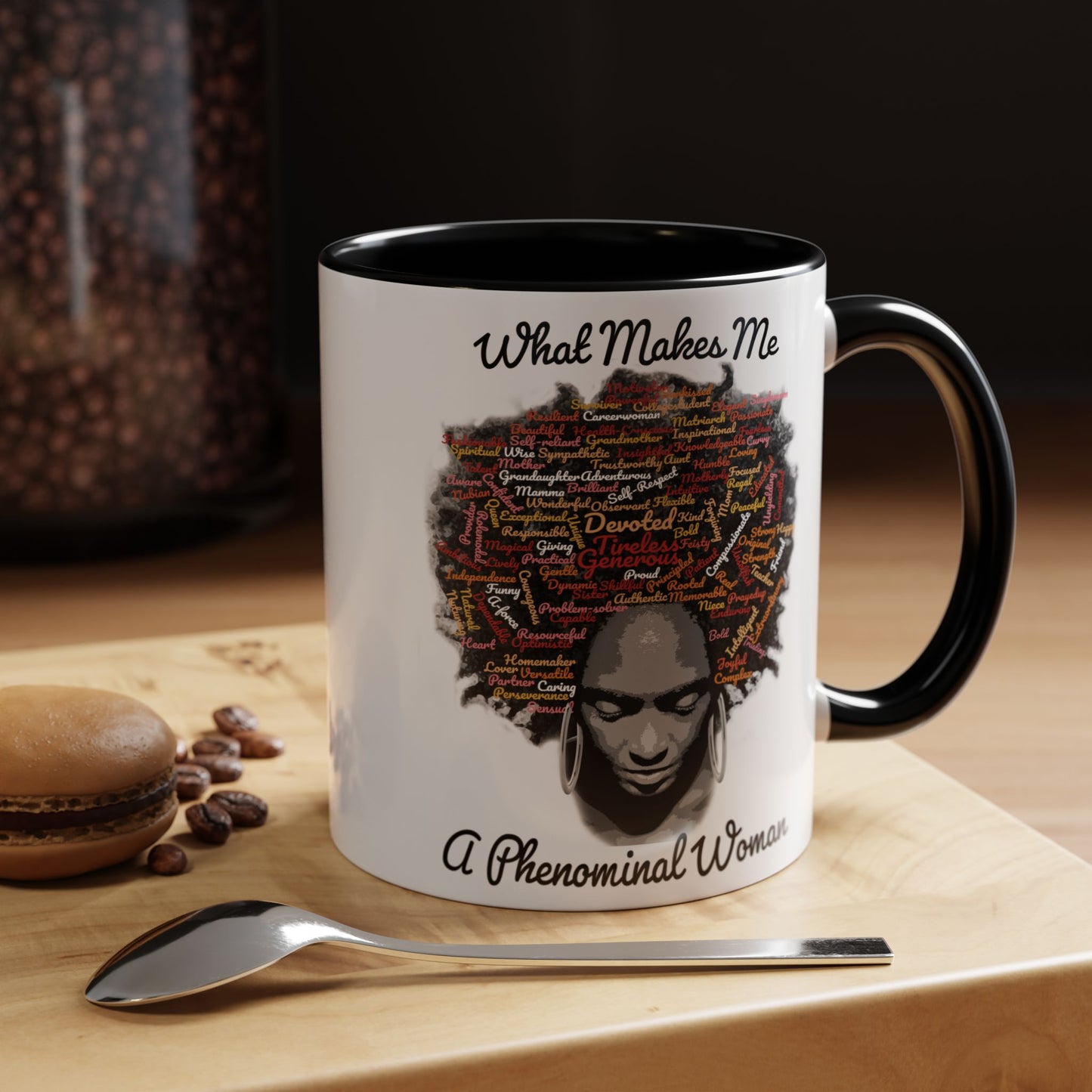 Phenomenal Woman Coffee Mug — "What Makes Me A Phenomenal Woman" Inspirational Accent Mug