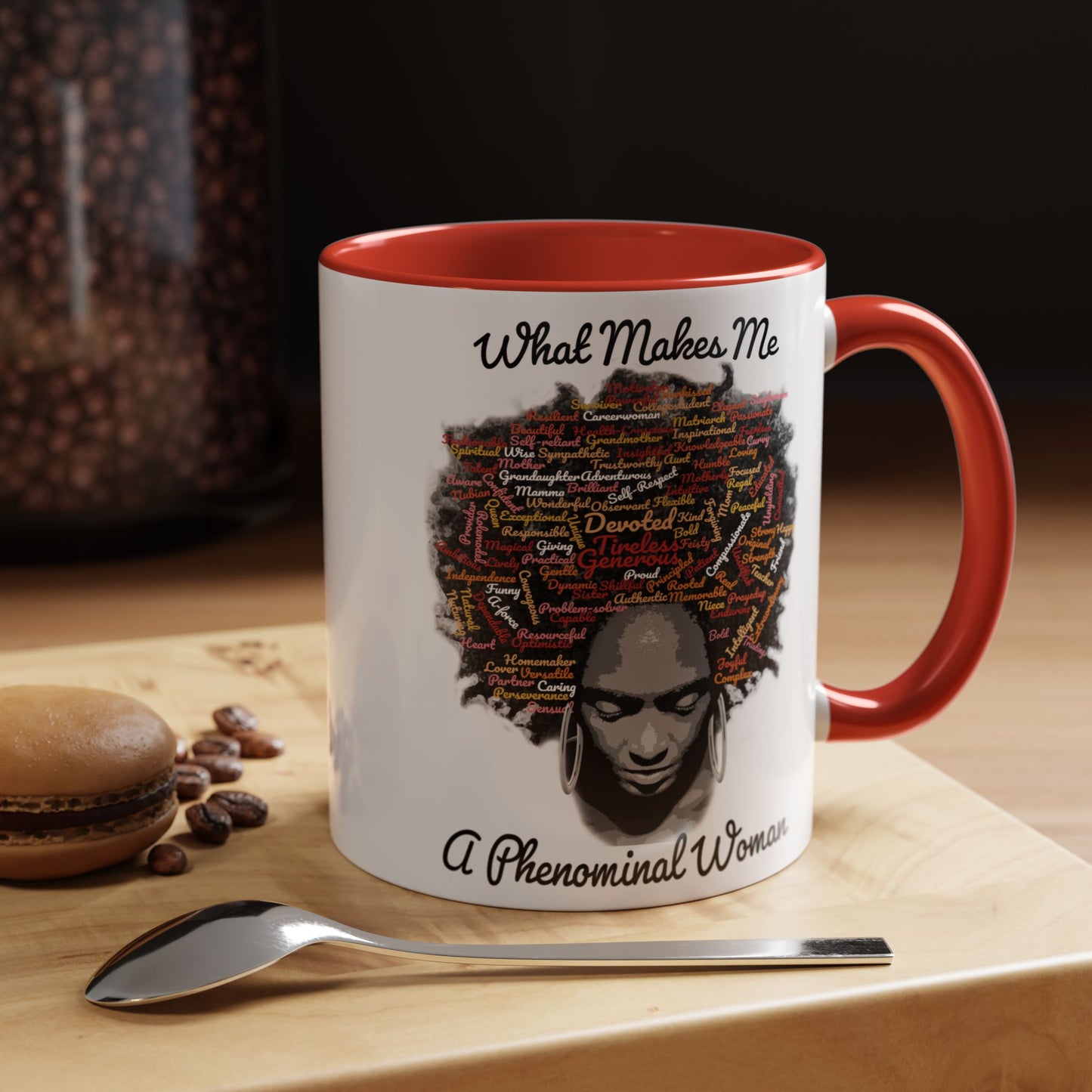 Phenomenal Woman Coffee Mug — "What Makes Me A Phenomenal Woman" Inspirational Accent Mug