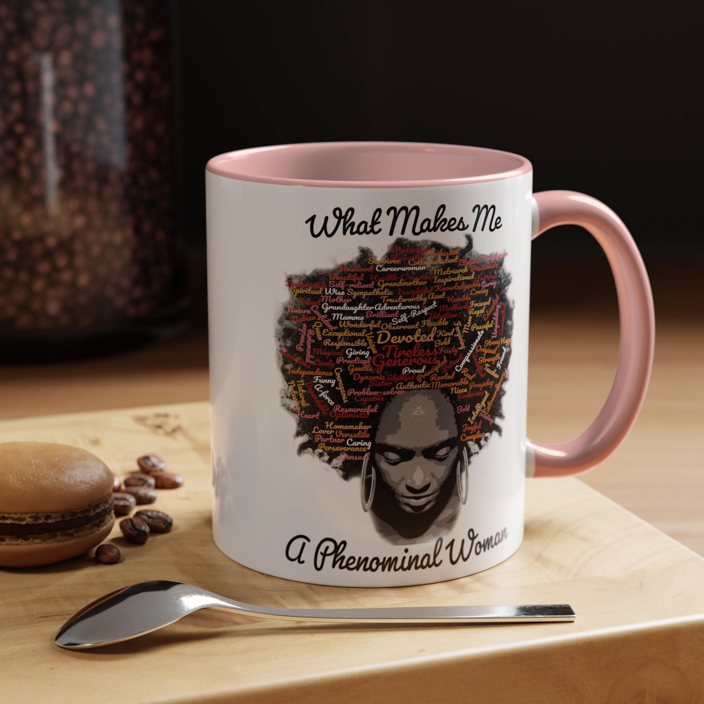Phenomenal Woman Coffee Mug — "What Makes Me A Phenomenal Woman" Inspirational Accent Mug