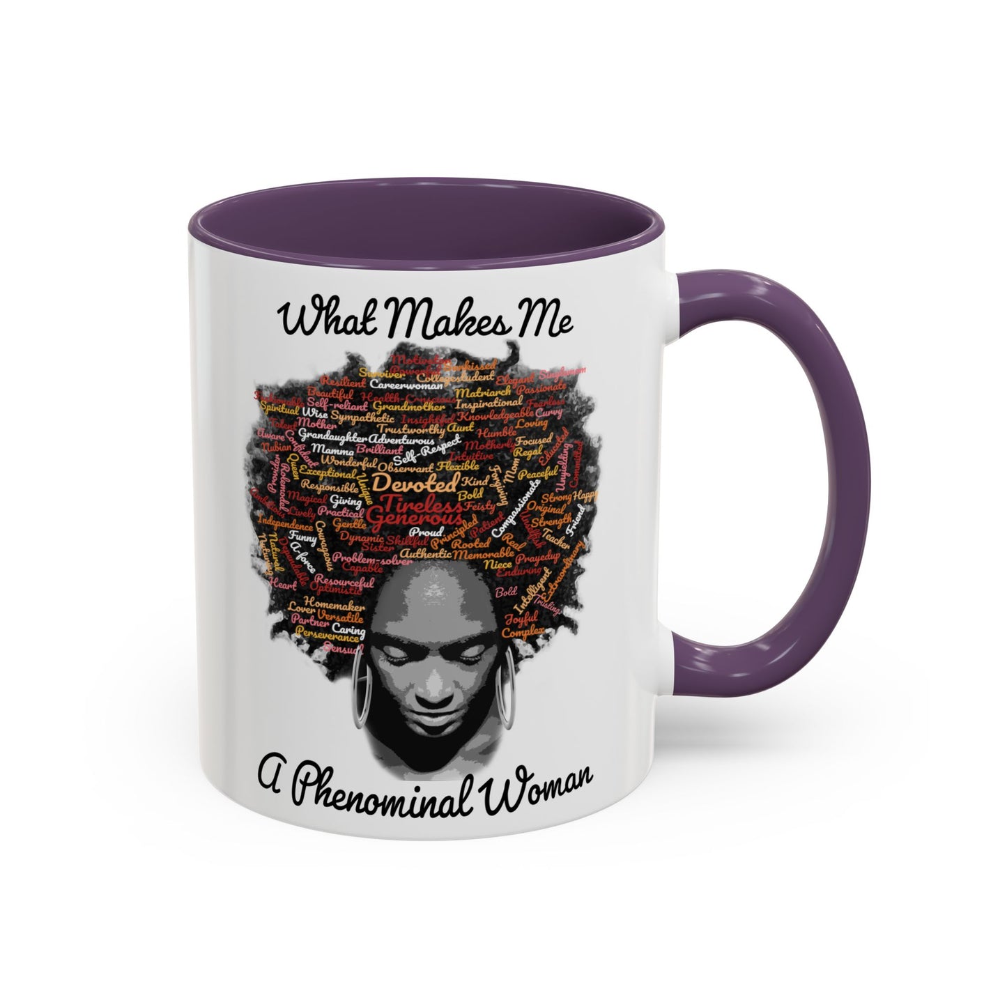 Phenomenal Woman Coffee Mug — "What Makes Me A Phenomenal Woman" Inspirational Accent Mug