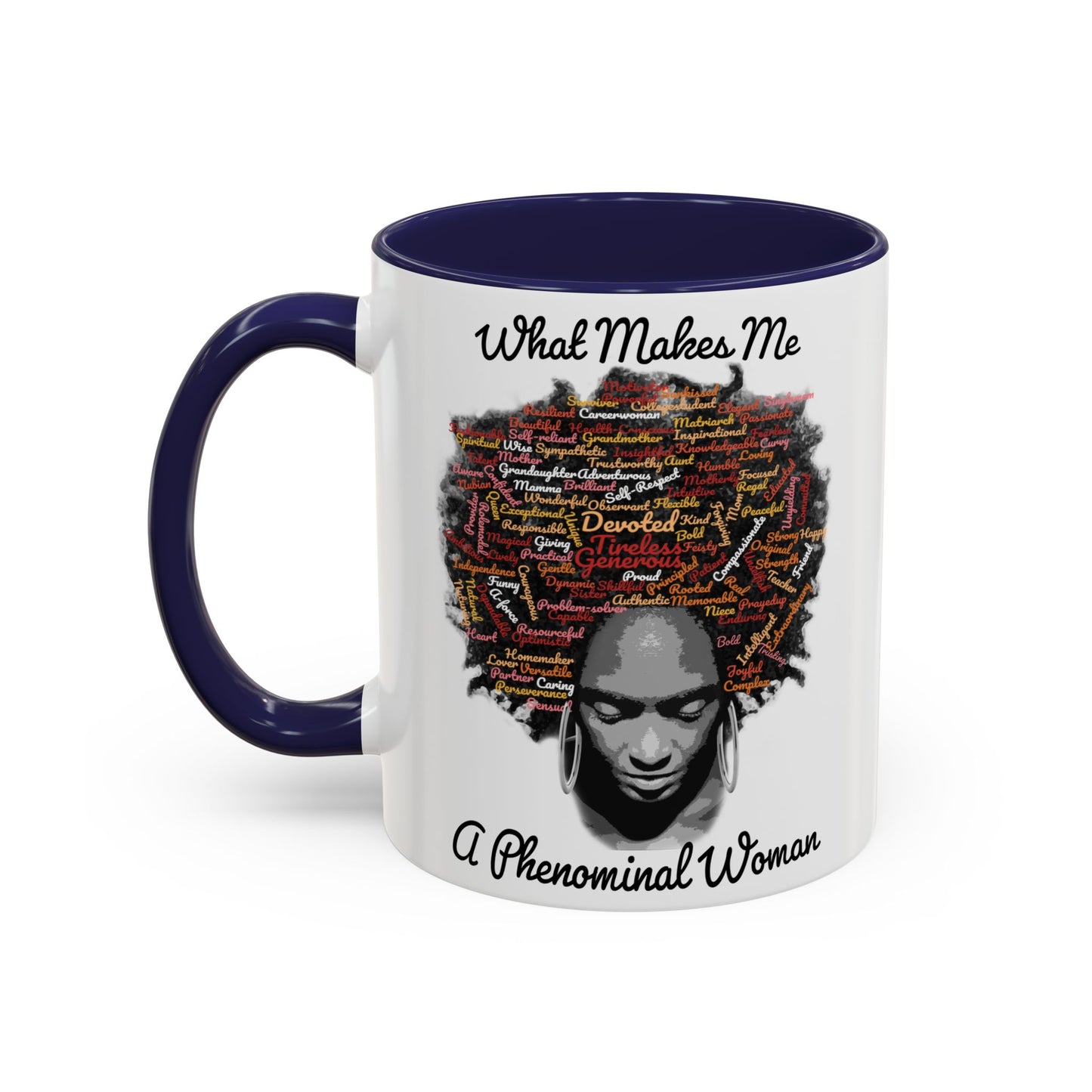 Phenomenal Woman Coffee Mug — "What Makes Me A Phenomenal Woman" Inspirational Accent Mug