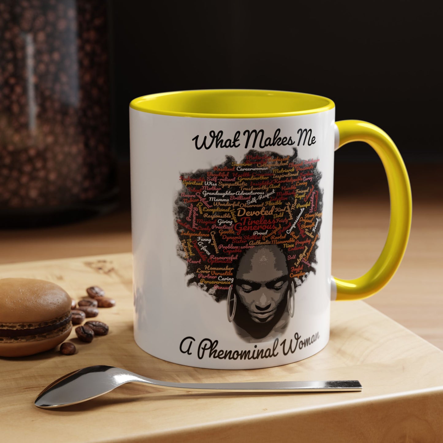 Phenomenal Woman Coffee Mug — "What Makes Me A Phenomenal Woman" Inspirational Accent Mug