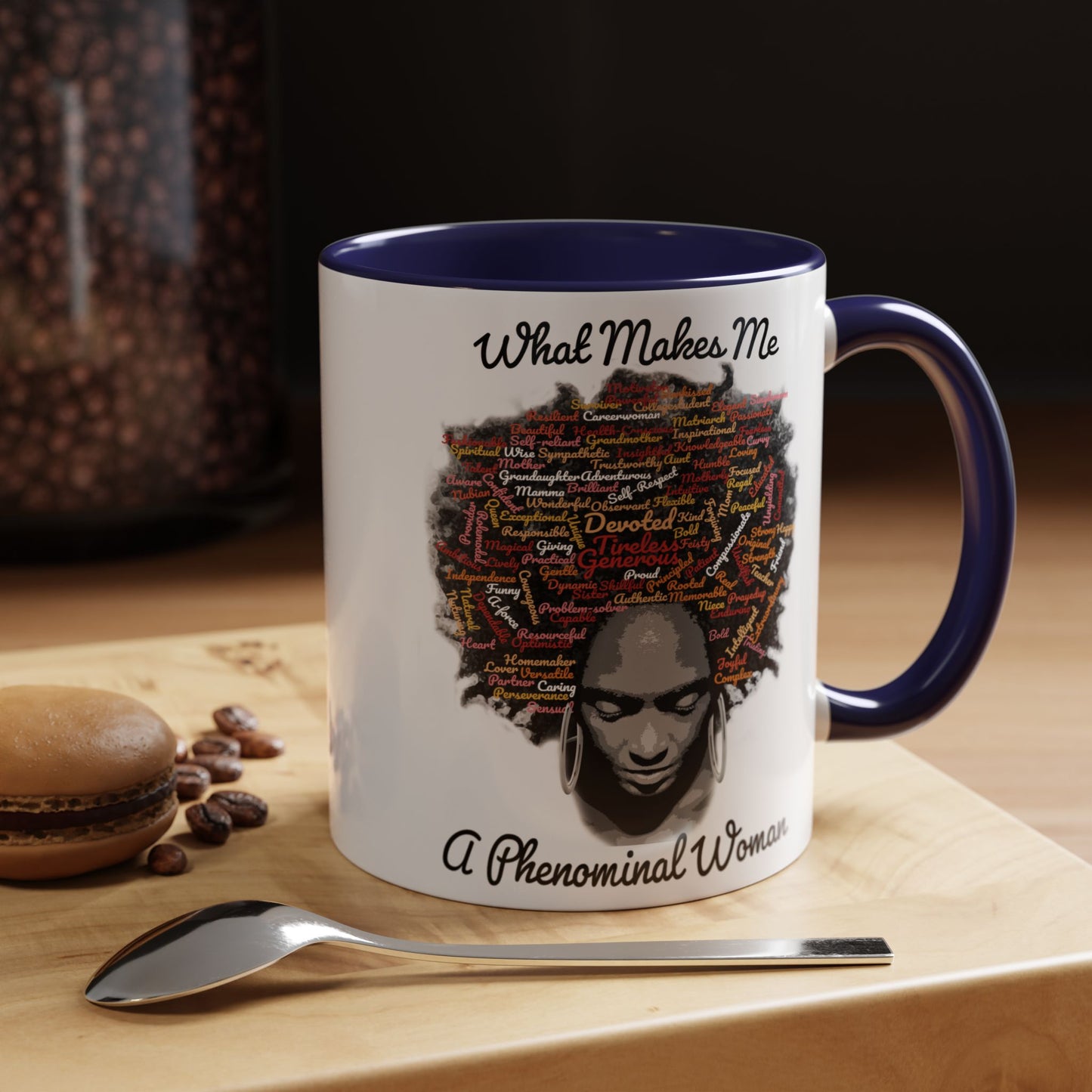 Phenomenal Woman Coffee Mug — "What Makes Me A Phenomenal Woman" Inspirational Accent Mug