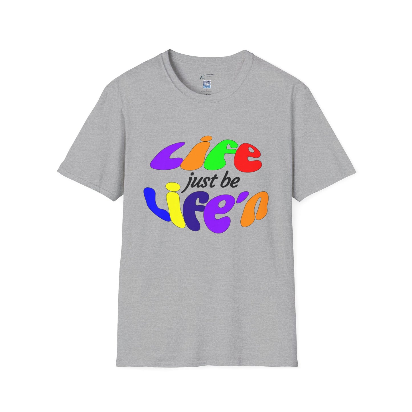 Life Just Be Life'n Tee (light/VIBGYOR )