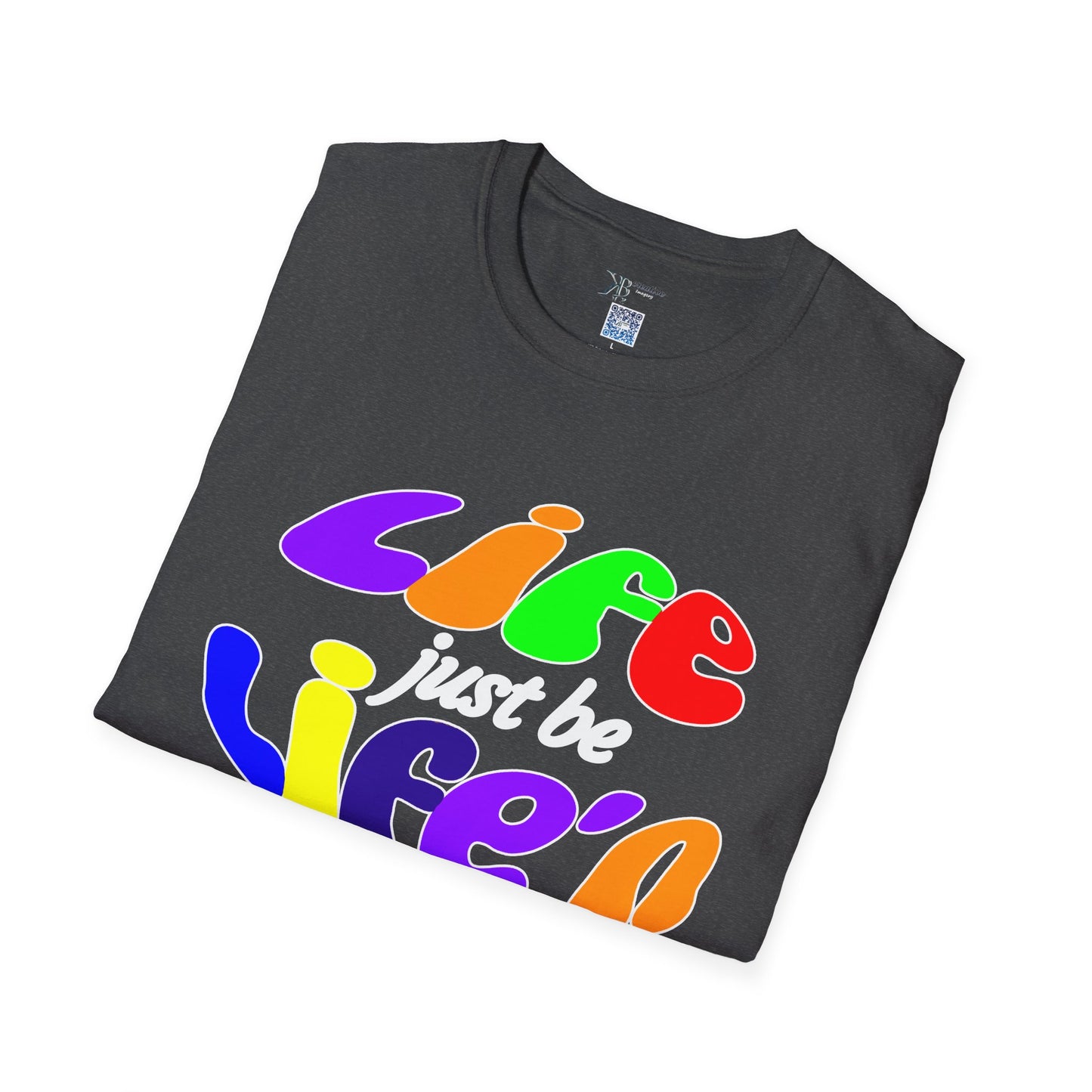 Life Just Be Life'n Tee (dark/VIBGYOR )