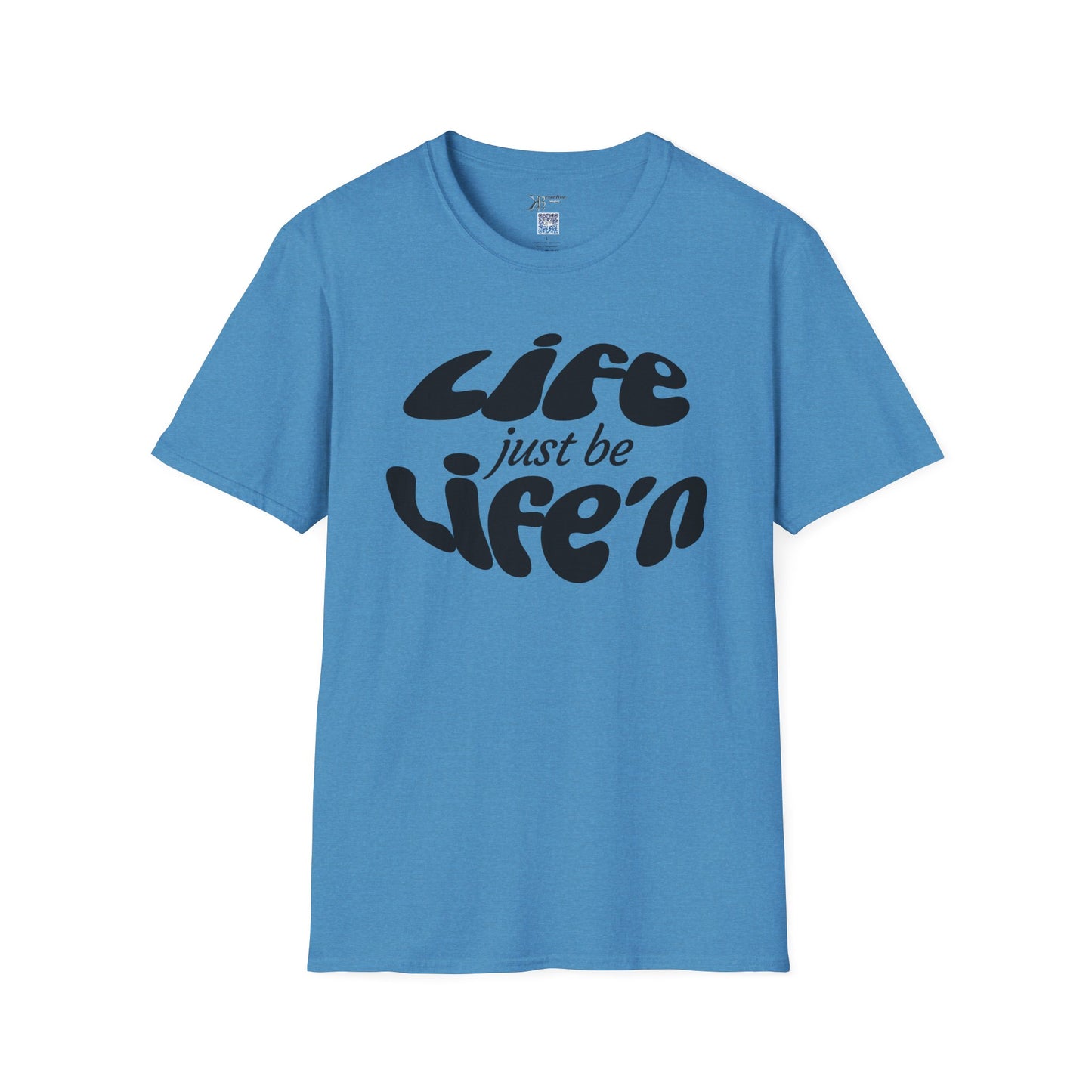 Life Just Be Life'n Tee (dk print)