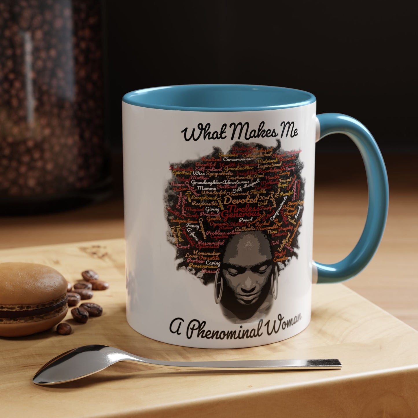 Phenomenal Woman Coffee Mug — "What Makes Me A Phenomenal Woman" Inspirational Accent Mug