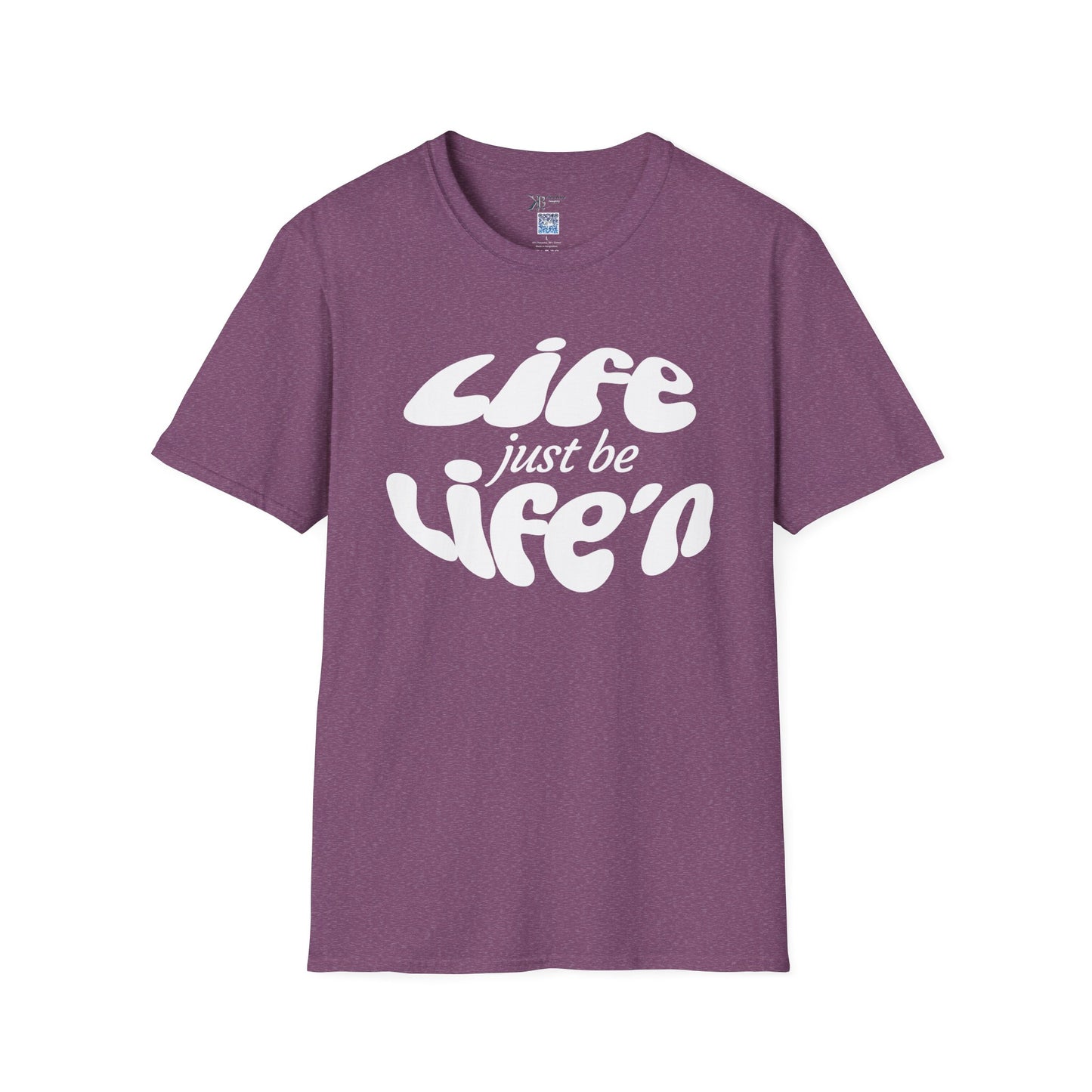 Life Just Be Life'n Tee (light print)