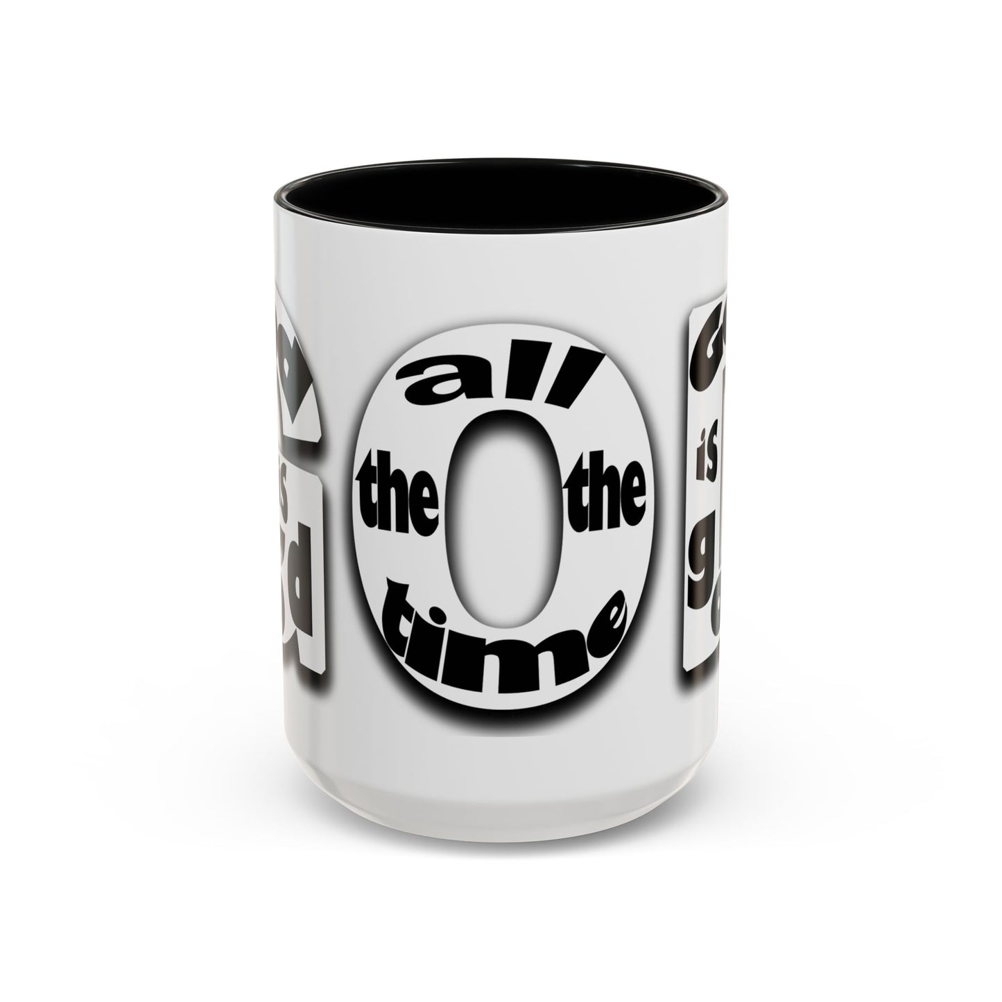 "God is Good All the Time" Black & White colored interior Inspirational Accent Coffee Mug —