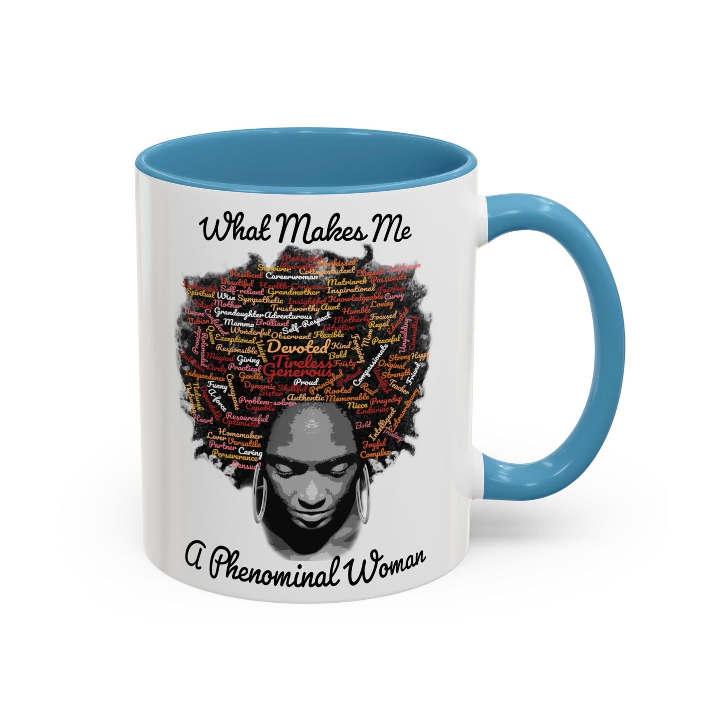 Phenomenal Woman Coffee Mug — "What Makes Me A Phenomenal Woman" Inspirational Accent Mug