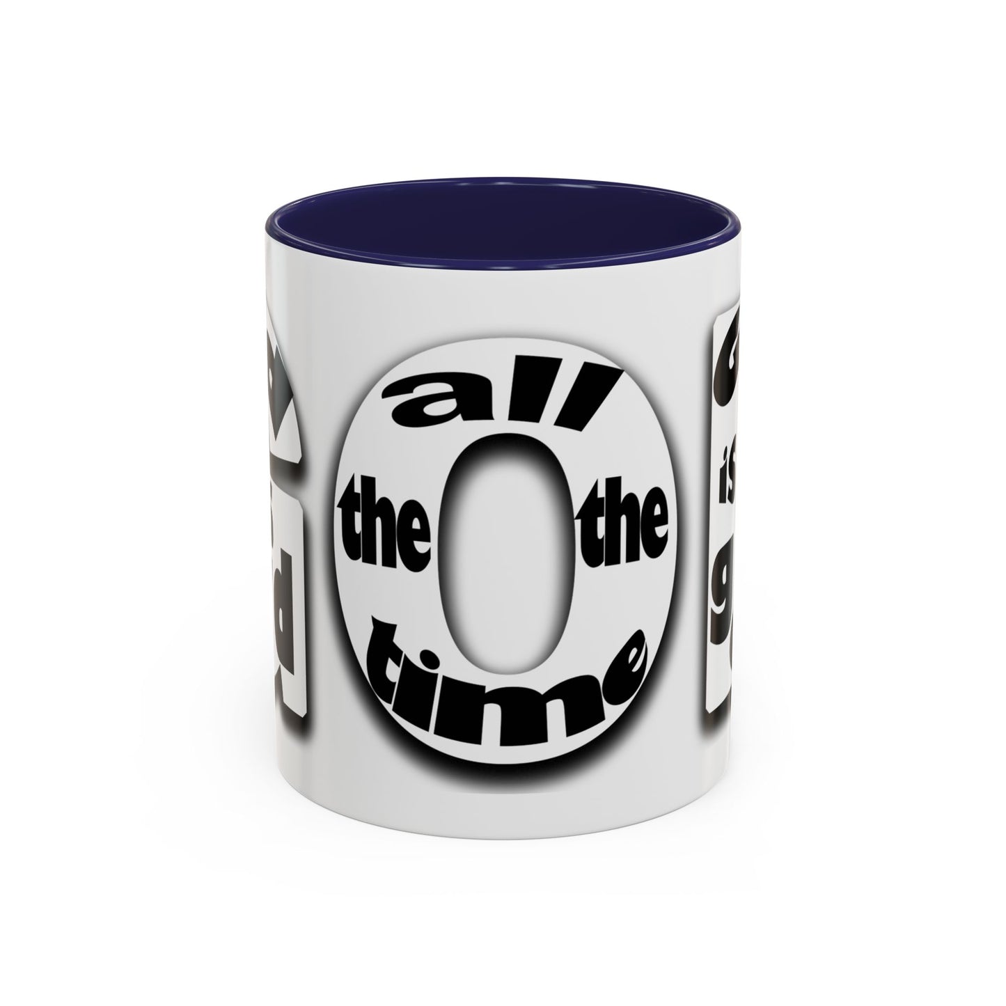 "God is Good All the Time" Black & White colored interior Inspirational Accent Coffee Mug —