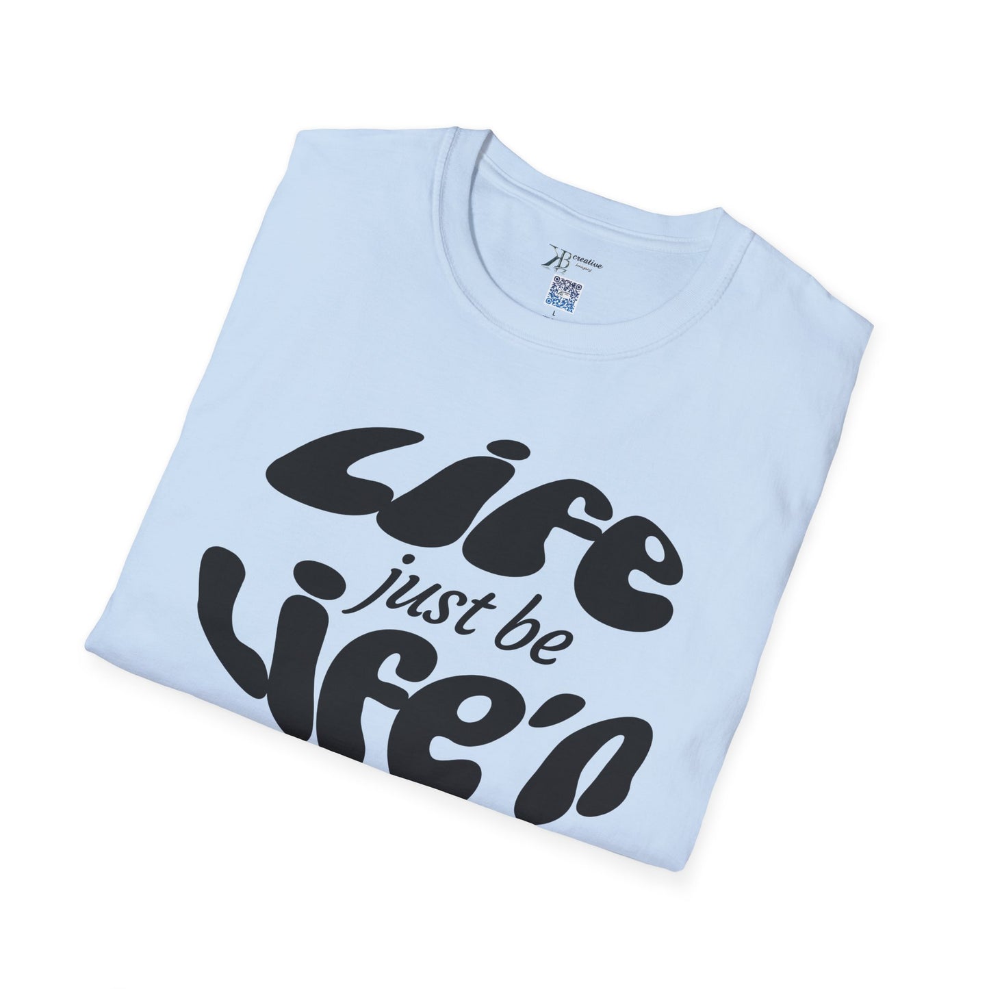 Life Just Be Life'n Tee (dk print)