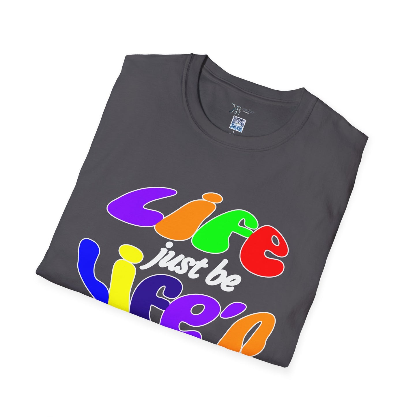 Life Just Be Life'n Tee (dark/VIBGYOR )